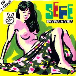 Sefe  - Evviva A Vida flac download
