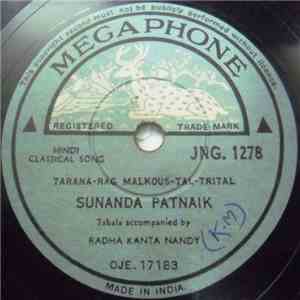 Sunanda Patnaik - Tarana-Rag Malkous-Tal-Trital / Rag-Kaneda Malhar-Tal-Drut-Ektal flac download