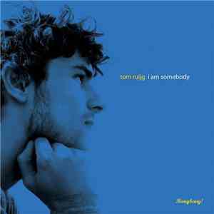 Tom Ruijg - I Am Somebody flac download