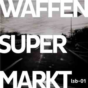 Waffensupermarkt - Lsb-01 flac download