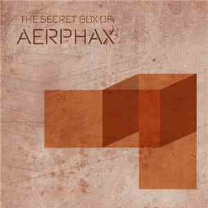 Aerphax - The Secret Box Of: Aerphax flac download