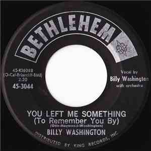 Billy Washington - You Left Me Something (To Remember You By) flac download