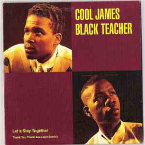 Cool James & Black Teacher - Let's Stay Together flac download