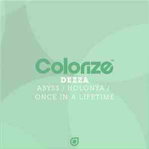 Dezza - Abyss / Holonya / Once In A Lifetime flac download