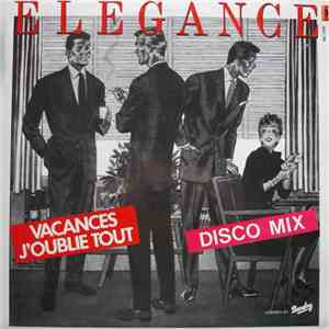 Elegance  - Vacances J'Oublie Tout (Disco Mix) flac download