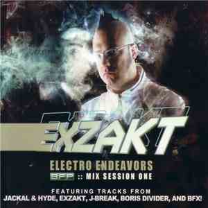 Exzakt - Electro Endeavors BFP :: Mix Session One flac download