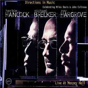 Herbie Hancock, Michael Brecker, Roy Hargrove - Directions In Music - Live At Massey Hall flac download