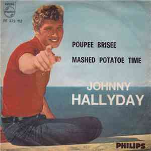 Johnny Hallyday - Poupee Brisee / Mashed Potatoe Time flac download