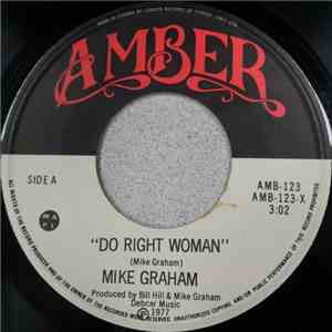 Mike Graham  - Do Right Woman / Ain't It Good flac download