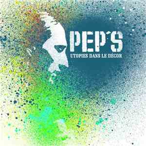 Pep's - Utopies Dans Le Décor flac download