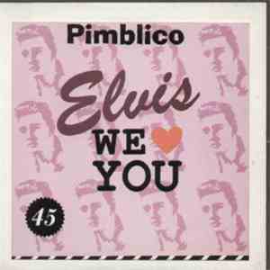 Pimblico - Elvis, We Love You flac download