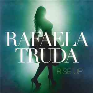 Rafaela Truda - Rise Up flac download