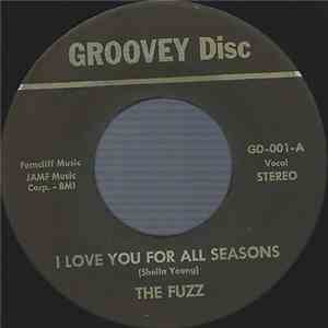 The Fuzz  - I Love You For All Seasons flac download