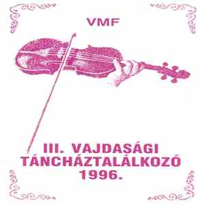 Various - III. Vajdasági Táncháztalálkozó 1996. flac download