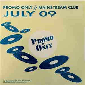 Various - Promo Only Mainstream Club: July 09 flac download