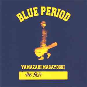 Yamazaki Masayoshi - The Best / Blue Period flac download