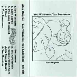 Alex Dupree - You Winsome, You Lonesome flac download