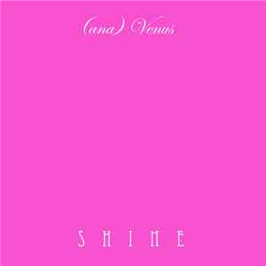 Ana Venus - Shine flac download