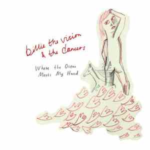 Billie The Vision & The Dancers - Where The Ocean Meets My Hand flac download