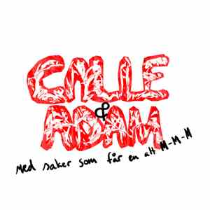 Calle & Adam - Saker Som Får En Att M-m-m flac download