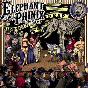 Elephant Phinix - Blind Talking To The Deaf flac download