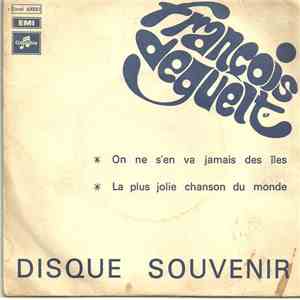 François Deguelt - Disque Souvenir - On Ne S'en Va Jamais Des Iles / la Plus Jolie Chanson Du Monde flac download