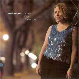 Gail Becker - Small Day Tomorrow flac download