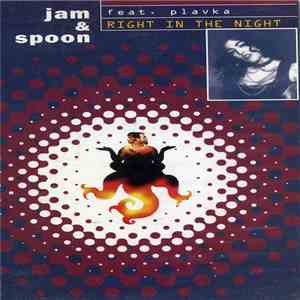 Jam & Spoon Feat. Plavka - Right In The Night flac download