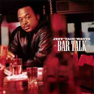 Jeff "Tain" Watts - Bar Talk flac download