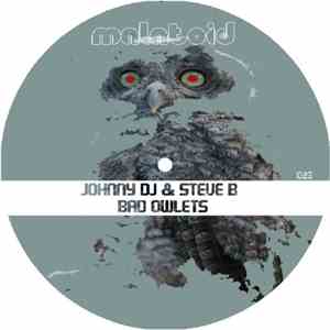 Johnny DJ & Steve B - Bad Owlets EP flac download