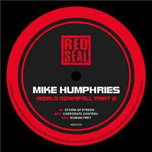 Mike Humphries - World Downfall Part 3 flac download