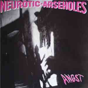 Neurotic Arseholes - Angst flac download