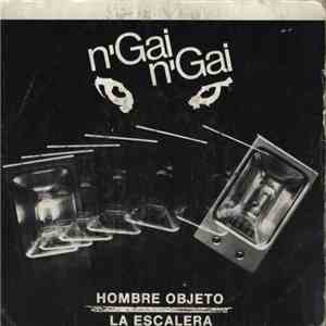 n'Gai n'Gai - Hombre Objeto / La Escalera flac download
