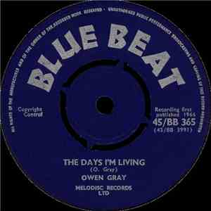 Owen Gray - The Days I'm Living / I'm Gonna Say So Long flac download