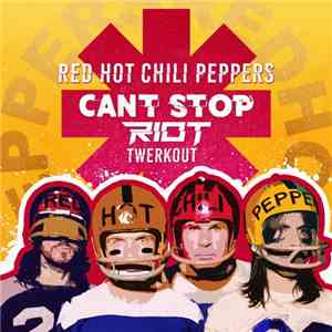 Red Hot Chili Peppers - Can't Stop (RIOT Twerkout) flac download