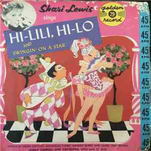 Shari Lewis / Jimmy Carroll And Orchestra With Lan O'Kun - Shari Lewis Sings Hi-Lili, Hi- Lo And Swingin' On A Star flac download