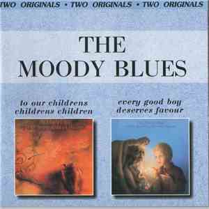 The Moody Blues - To Our Childrens Childrens Children / Every Good Boy Deserves Favour flac download