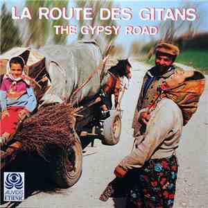 Various - La Route Des Gitans / The Gypsy Road flac download