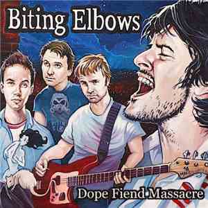 Biting Elbows - Dope Fiend Massacre flac download