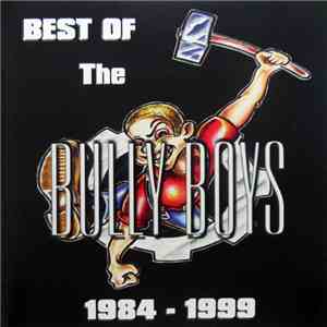 Bully Boys  - Best Of The Bully Boys 1984-1999 flac download
