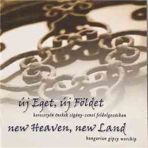 Cigánymisszió Dicsőítő Csoport - Új Eget, Új Földet / New Heaven, New Land Hungarian Gipsy Worship flac download