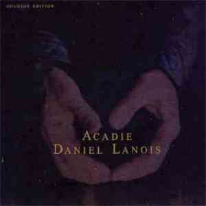 Daniel Lanois - Acadie - Goldtop Edition flac download