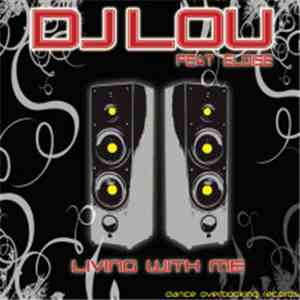 DJ Lou Feat. Eloise - Living With Me flac download