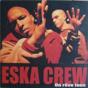 Eska Crew - On Rêve Tous flac download