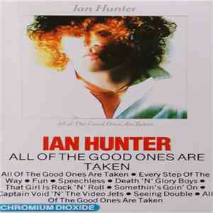 Ian Hunter - All Of The Good Ones Are Taken flac download