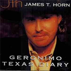James T. Horn - Geronimo / Texas Diary flac download