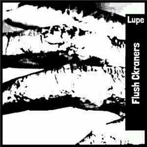 Lupe  - Flush Ckraners flac download