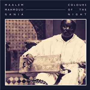 Maalem Mahmoud Gania - Colours Of The Night flac download