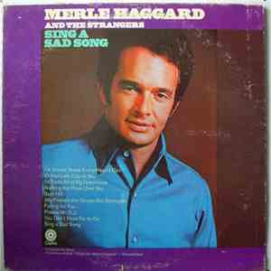 Merle Haggard And The Strangers - Sing A Sad Song flac download