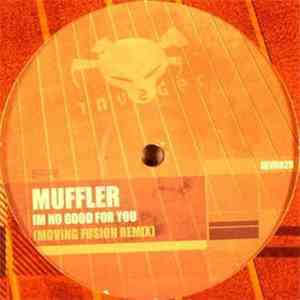 Muffler - I'm No Good For You (Moving Fusion Remix) / Keyser Soze flac download